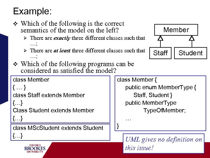 Example: v Which of the following is the correct semantics of the model on