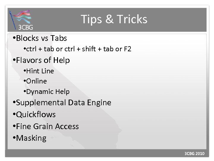 Tips & Tricks • Blocks vs Tabs • ctrl + tab or ctrl +