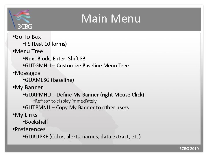 Main Menu • Go To Box • F 5 (Last 10 forms) • Menu