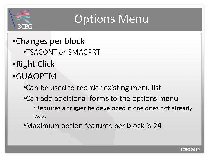 Options Menu • Changes per block • TSACONT or SMACPRT • Right Click •