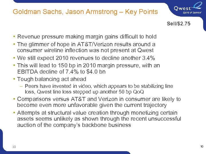 Goldman Sachs, Jason Armstrong – Key Points Sell/$2. 75 • Revenue pressure making margin