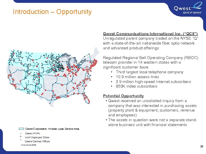 Introduction – Opportunity Qwest Communications International Inc. (“QCII”) Unregulated parent company traded on the