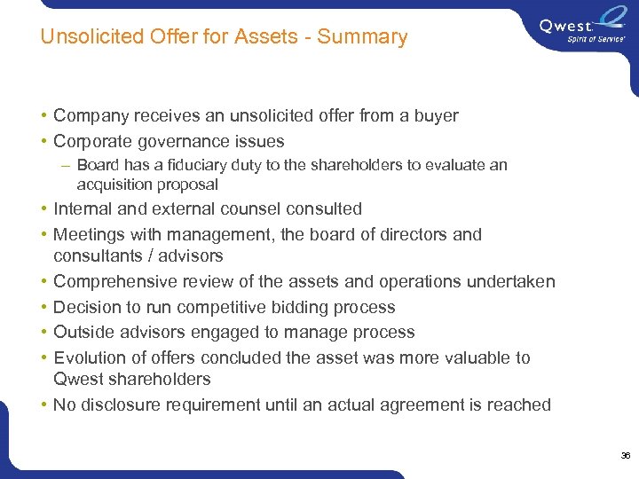 Unsolicited Offer for Assets - Summary • Company receives an unsolicited offer from a