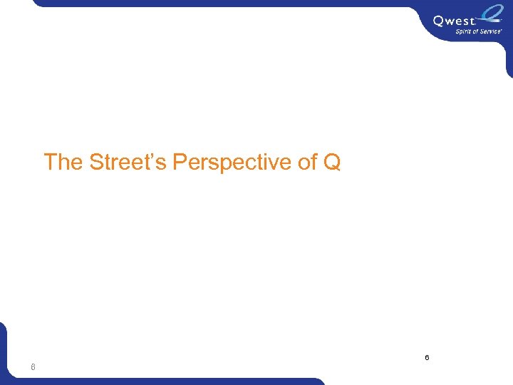 The Street’s Perspective of Q 6 6 