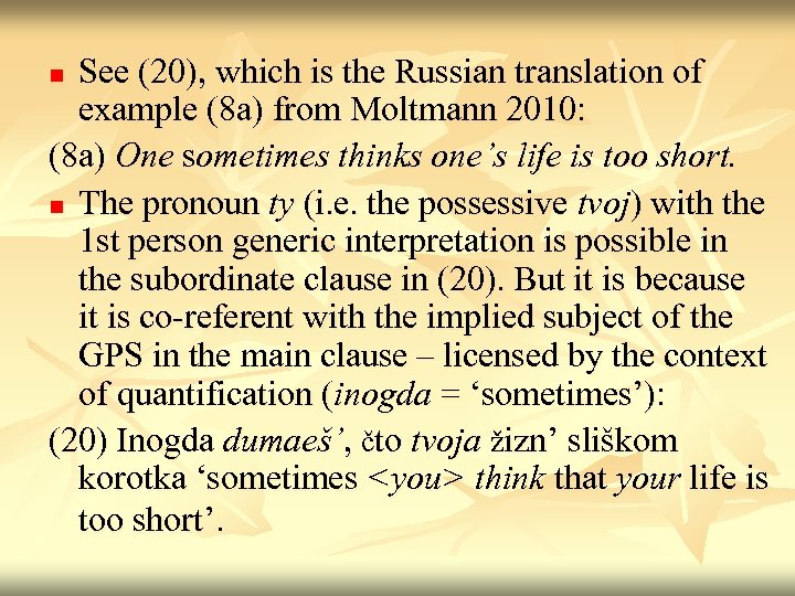 See (20), which is the Russian translation of example (8 a) from Moltmann 2010: