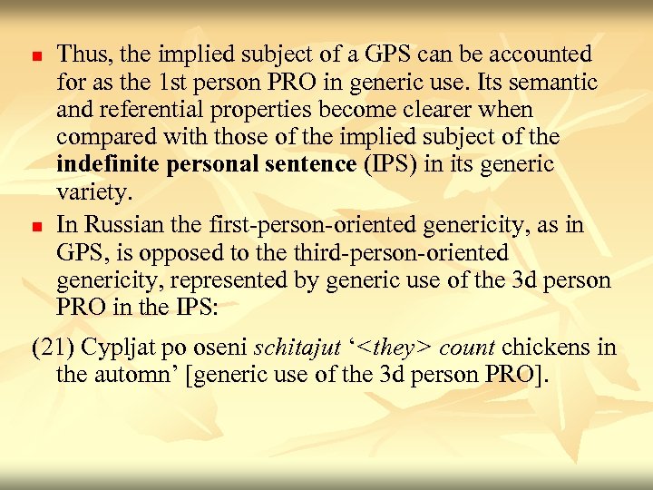 n n Thus, the implied subject of a GPS can be accounted for as