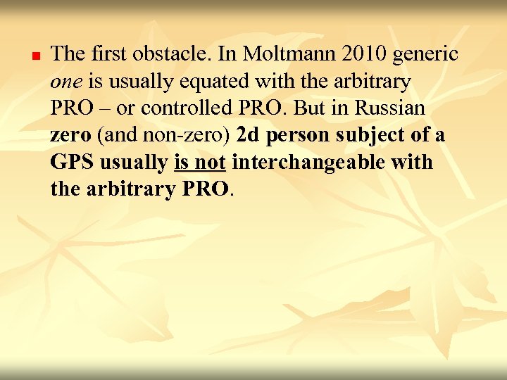 n The first obstacle. In Moltmann 2010 generic one is usually equated with the