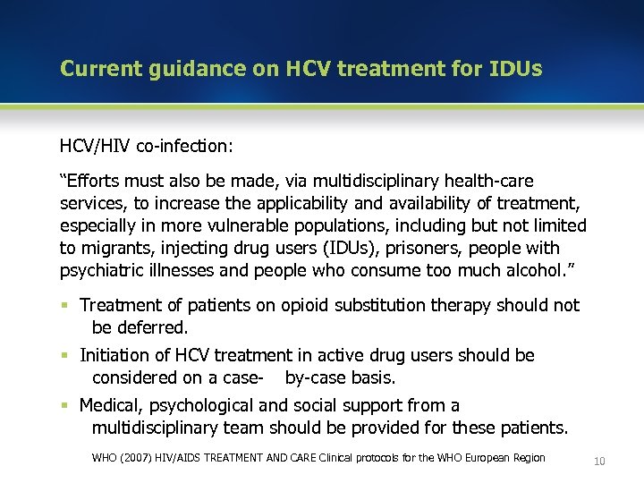 Current guidance on HCV treatment for IDUs HCV/HIV co-infection: “Efforts must also be made,