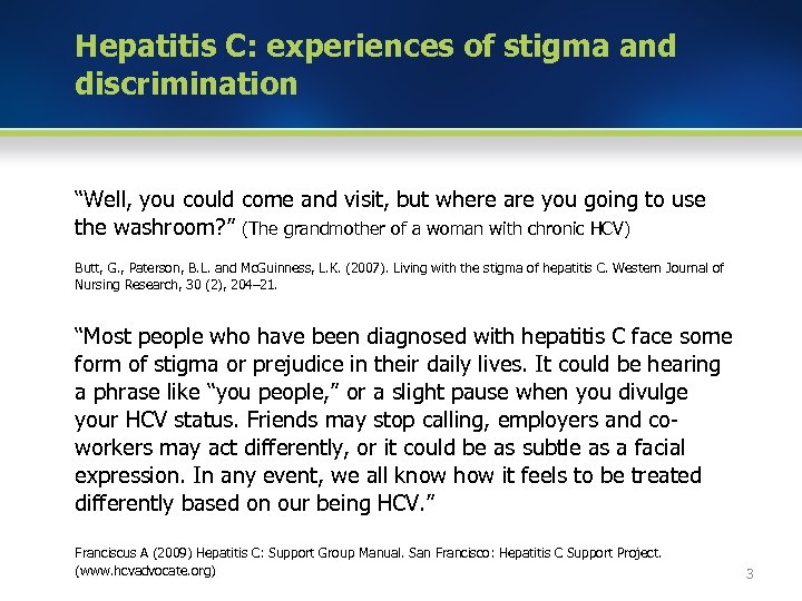 Hepatitis C: experiences of stigma and discrimination “Well, you could come and visit, but