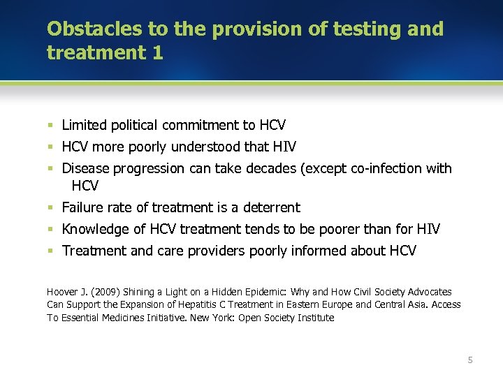 Obstacles to the provision of testing and treatment 1 § Limited political commitment to