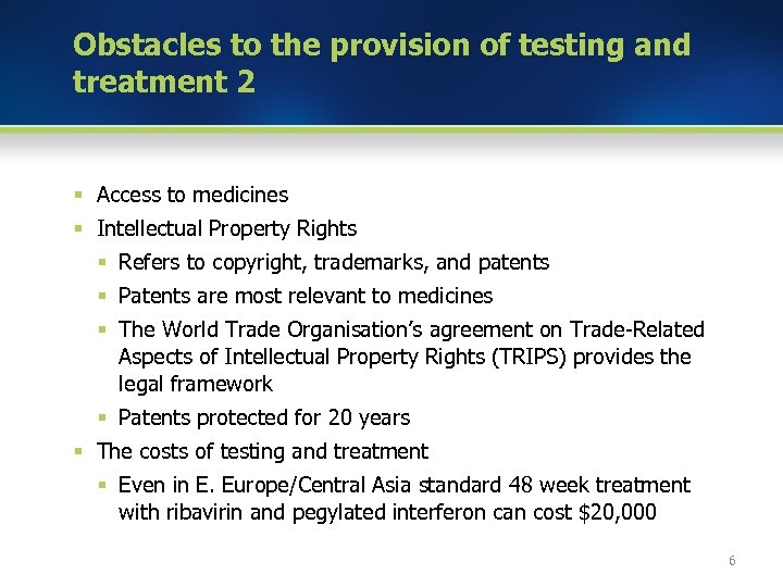 Obstacles to the provision of testing and treatment 2 § Access to medicines §