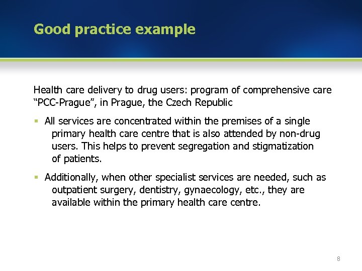 Good practice example Health care delivery to drug users: program of comprehensive care “PCC-Prague”,