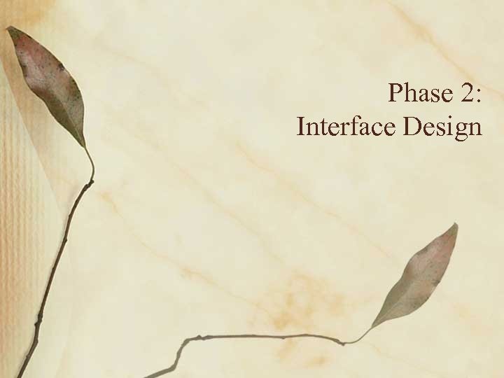 Phase 2: Interface Design 