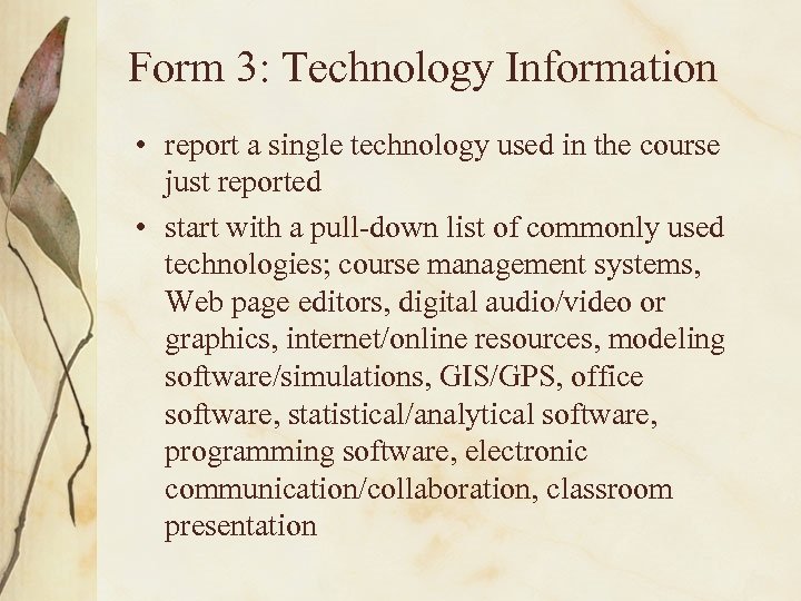 Form 3: Technology Information • report a single technology used in the course just