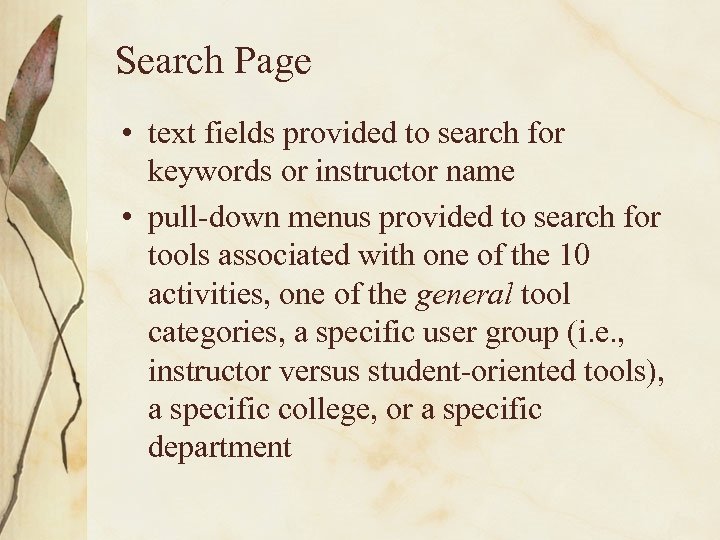 Search Page • text fields provided to search for keywords or instructor name •