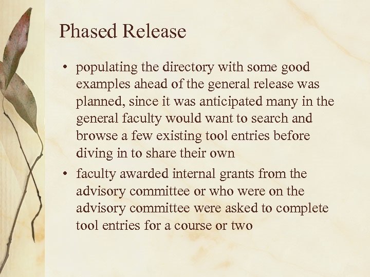 Phased Release • populating the directory with some good examples ahead of the general