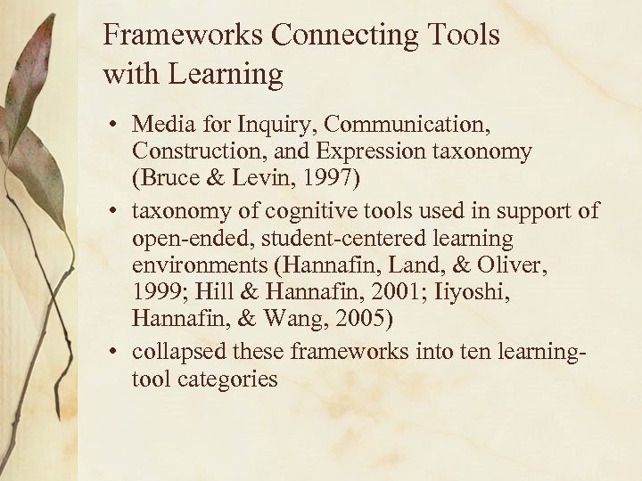 Frameworks Connecting Tools with Learning • Media for Inquiry, Communication, Construction, and Expression taxonomy
