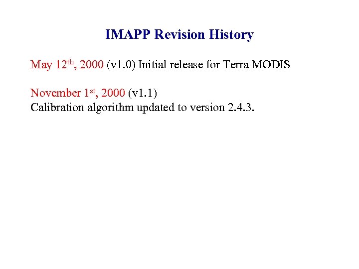 IMAPP Revision History May 12 th, 2000 (v 1. 0) Initial release for Terra