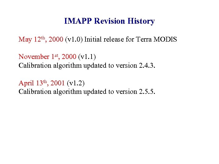 IMAPP Revision History May 12 th, 2000 (v 1. 0) Initial release for Terra