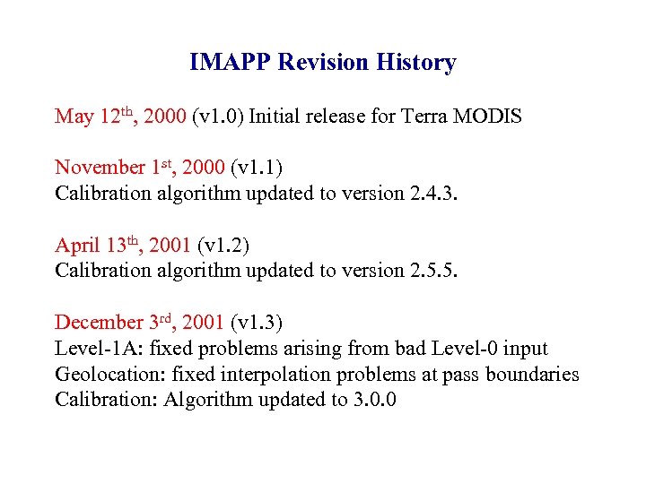 IMAPP Revision History May 12 th, 2000 (v 1. 0) Initial release for Terra