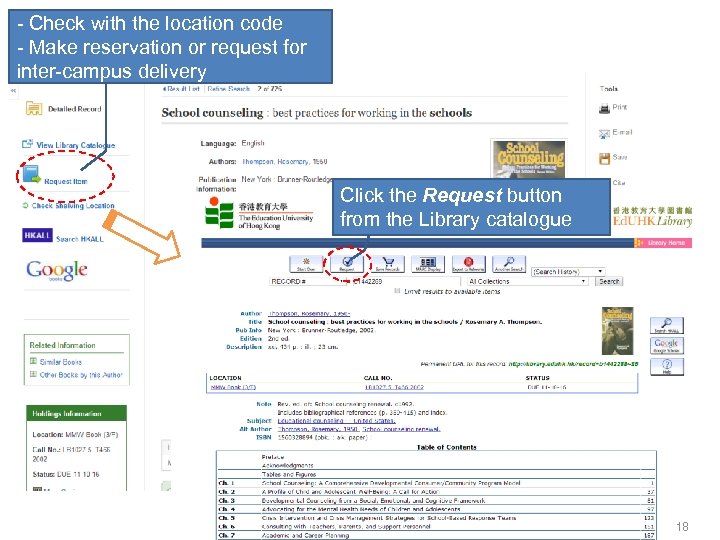 - Check with the location code - Make reservation or request for inter-campus delivery