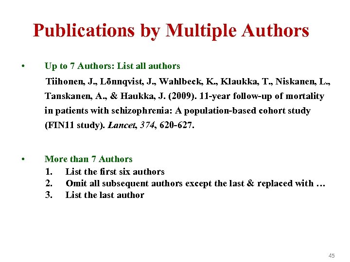 Publications by Multiple Authors • Up to 7 Authors: List all authors Tiihonen, J.