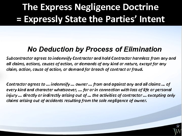 The Express Negligence Doctrine = Expressly State the Parties’ Intent No Deduction by Process