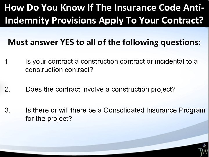 How Do You Know If The Insurance Code Anti. Indemnity Provisions Apply To Your