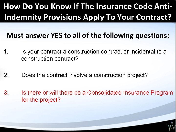How Do You Know If The Insurance Code Anti. Indemnity Provisions Apply To Your