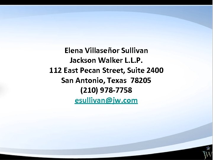 Elena Villaseñor Sullivan Jackson Walker L. L. P. 112 East Pecan Street, Suite 2400
