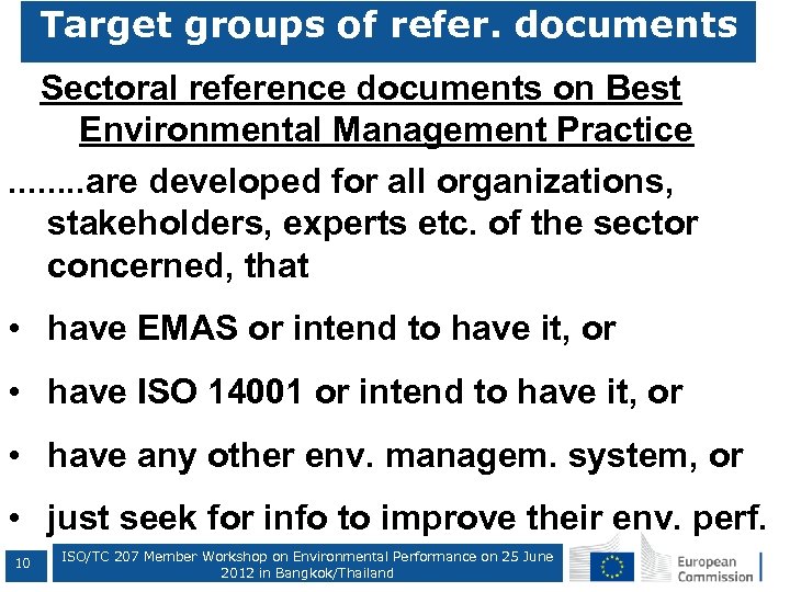 Target groups of refer. documents Sectoral reference documents on Best Environmental Management Practice. .