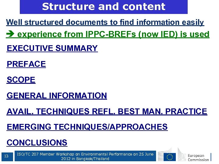 Structure and content Well structured documents to find information easily experience from IPPC-BREFs (now