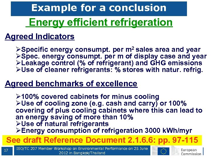 Example for a conclusion Energy efficient refrigeration Agreed Indicators ØSpecific energy consumpt. per m