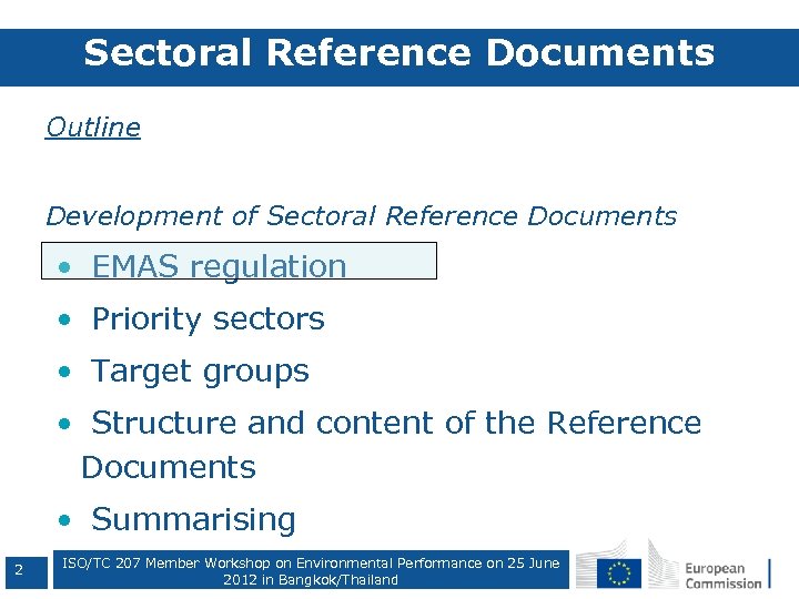 Sectoral Reference Documents • Outline • Development of Sectoral Reference Documents • EMAS regulation