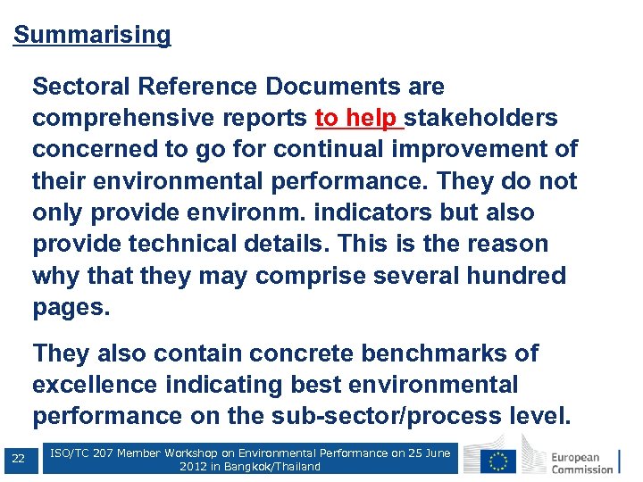 Summarising Sectoral Reference Documents are comprehensive reports to help stakeholders concerned to go for