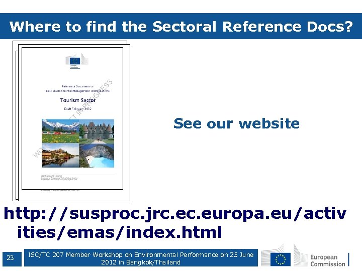 Where to find the Sectoral Reference Docs? See our website http: //susproc. jrc. europa.