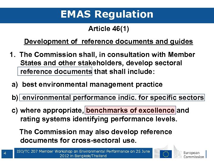 EMAS Regulation Article 46(1) Development of reference documents and guides 1. The Commission shall,