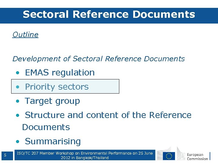 Sectoral Reference Documents • Outline • Development of Sectoral Reference Documents • EMAS regulation