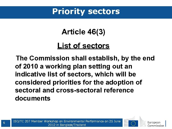 Priority sectors Article 46(3) List of sectors The Commission shall establish, by the end