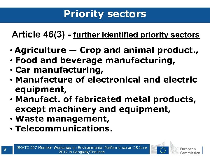 Priority sectors Article 46(3) - further identified priority sectors • Agriculture — Crop and