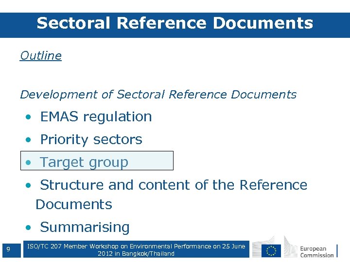 Sectoral Reference Documents • Outline • Development of Sectoral Reference Documents • EMAS regulation