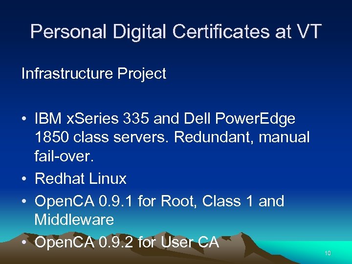 Personal Digital Certificates at VT Infrastructure Project • IBM x. Series 335 and Dell