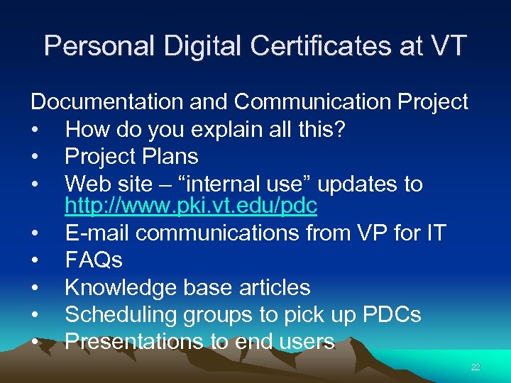 Personal Digital Certificates at VT Documentation and Communication Project • How do you explain