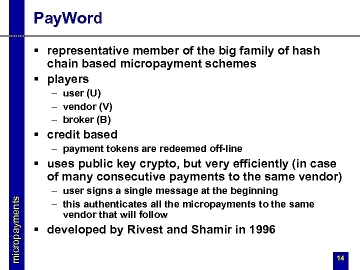 Pay. Word § representative member of the big family of hash chain based micropayment