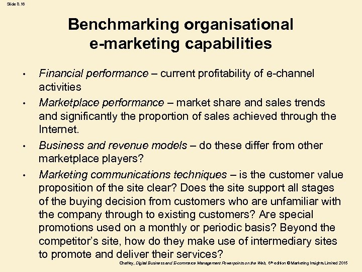 Slide 8. 16 Benchmarking organisational e-marketing capabilities • • Financial performance – current profitability