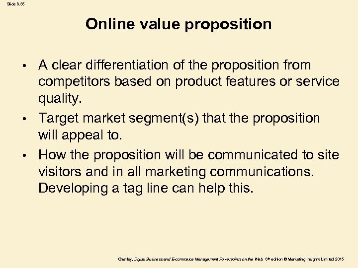 Slide 8. 35 Online value proposition A clear differentiation of the proposition from competitors