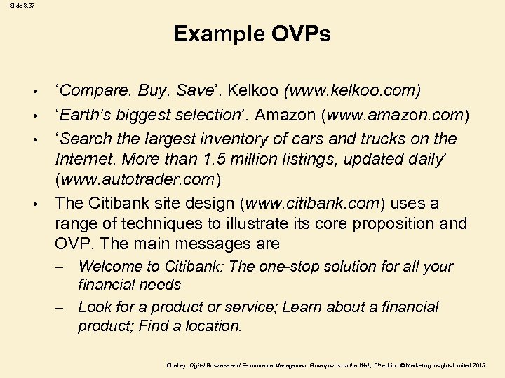 Slide 8. 37 Example OVPs • • ‘Compare. Buy. Save’. Kelkoo (www. kelkoo. com)
