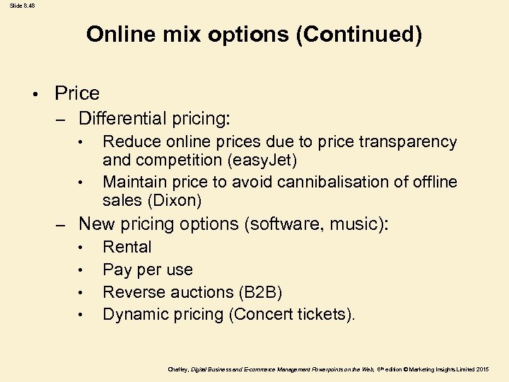 Slide 8. 48 Online mix options (Continued) • Price – Differential pricing: • Reduce