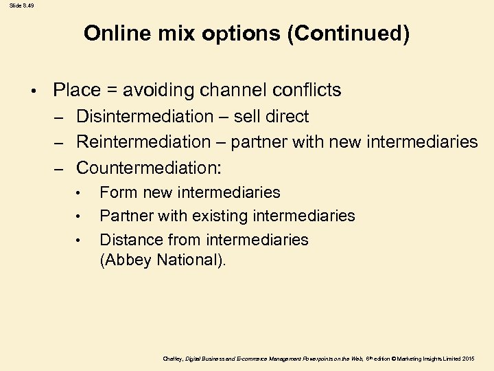 Slide 8. 49 Online mix options (Continued) • Place = avoiding channel conflicts –