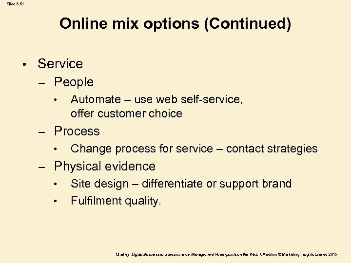 Slide 8. 51 Online mix options (Continued) • Service – People • Automate –